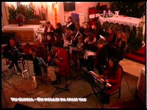 Vis Gloria - On dolazi da spasi vas
