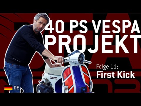 So baust du eine 40PS VESPA 🛵🔧 | BFA 306 | Folge 11 | First Kick {deutsch}
