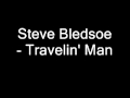 Steve Bledsoe - Travelin' Man