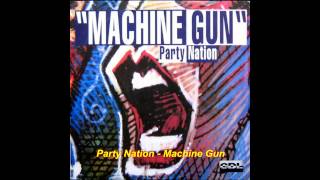 Party Nation - Machine Gun (M.C. Rmx)