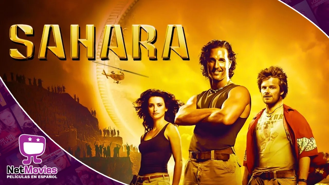 Sahara 🟣 PELÍCULA COMPLETA DE ACCIÓN CON MATTHEW MCCONAUGHEY 🟣 NetMovies - Películas En Español