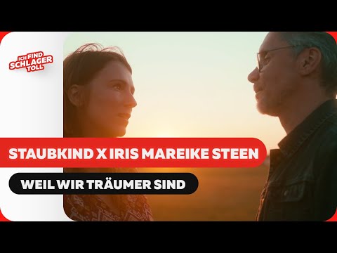 Staubkind, Iris Mareike Steen - Weil wir Träumer sind (Offizielles Musikvideo)