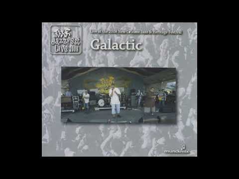 05. ギャラクティックGalactic / Think Back (2008 New Orleans Jazz Festival)