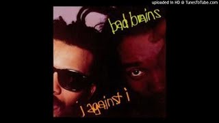 Bad Brains - 09 - Hired Gun (I Against i)