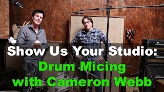 Drum Micing Techniques with Grammy Winner Cameron Webb - Warren Huart: Produce Like A Pro