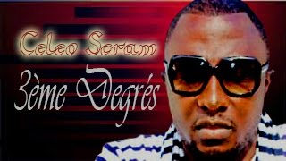 Celeo Scram - 3 Degres - Musique Congolaise