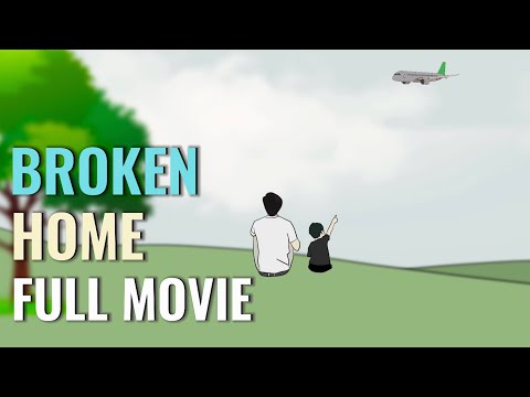 BROKEN HOME FULL MOVIE - Animasi Sekolah