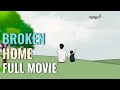 BROKEN HOME FULL MOVIE - Animasi Sekolah