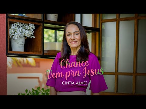 CINTIA ALVES CLÁSSICOS - CHANCE | VEM PRA JESUS