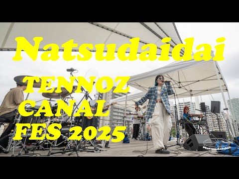 Natsudaidai (Live at TENNOZ CANAL FES 2025)