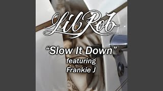 Slow It Down (Spanglish Version) (feat. Frankie J)