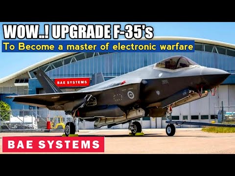 WOW.. BAE Systems receives $493 million to upgrade F-35 electronic warfare systems