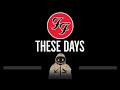 Foo Fighters • These Days (CC) 🎤 [Karaoke] [Instrumental Lyrics]