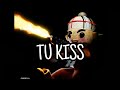 TU KISS Fuerza Regida