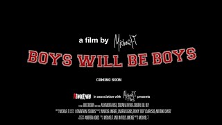 "Boys Will Be Boys" Trailer