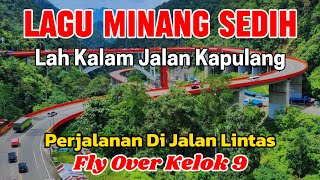 Download lagu LAGU MINANG SEDIH RINDU PULANG KAMPUNG | BERSANTAI DI FLY OVER KELOK 9 mp3 Download lagu LAGU MINANG SEDIH RINDU PULANG KAMPUNG | BERSANTAI DI FLY OVER KELOK 9 mp3