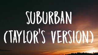 Taylor Swift - Suburban [Lyrics] (Taylor's Version) (From The Vault)