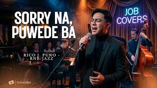 Sorry Na, Pwede Ba? - Rico J. Puno/Brownman Revival | Male RNB/Jazz
