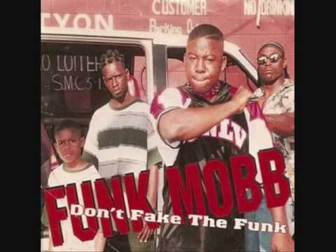 FUNK MOBB DONT FAKE THE FUNK