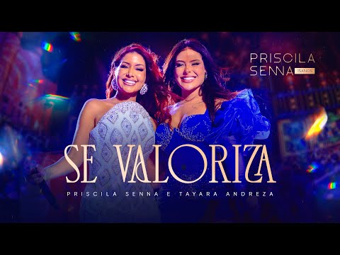Priscila Senna e Tayara Andreza - Se Valoriza (PRISCILA SENNA 15 ANOS)