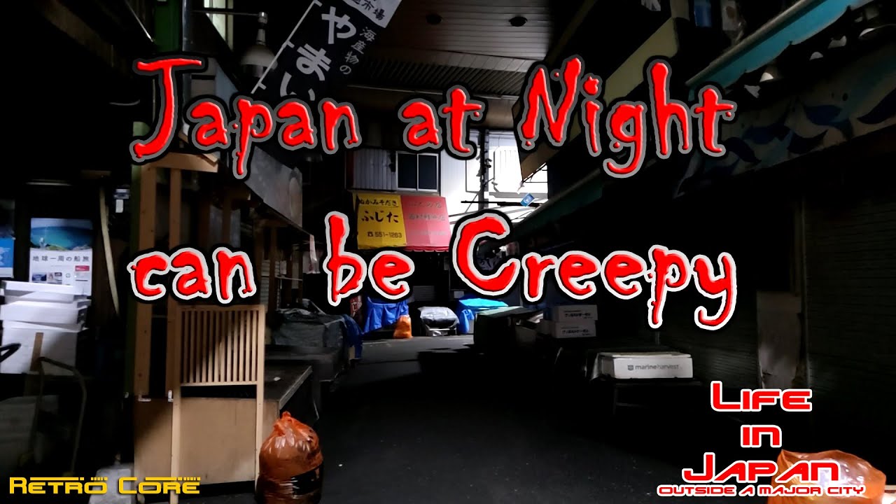 Japan at night can be creepy - Life in Japan