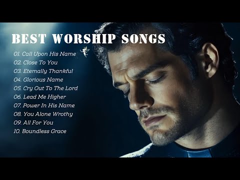 Healing & Peaceful Worship Songs – Find Strength & Comfort | 2025 Worship Songs