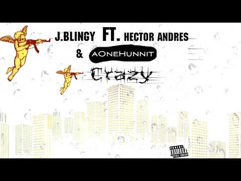 J Blingy x Hector Andres x aOnehunnit - Crazy