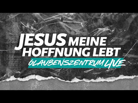 Jesus meine Hoffnung lebt – Cover "Living Hope" – Glaubenszentrum Live