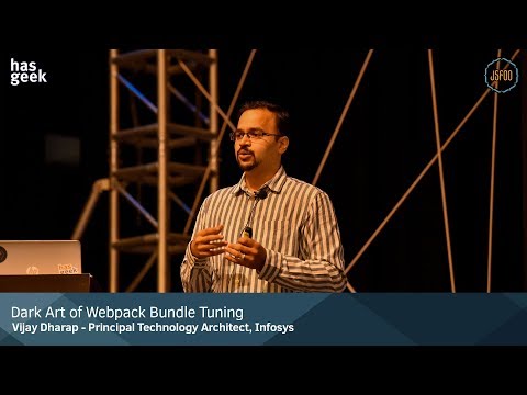 Dark Art of Webpack Bundle Tuning - Vijay Dharap, Infosys