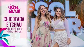 Download  Chicotada e tchau - Solange Almeida e Márcia Fellipe