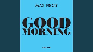 Good Morning (Acoustic)