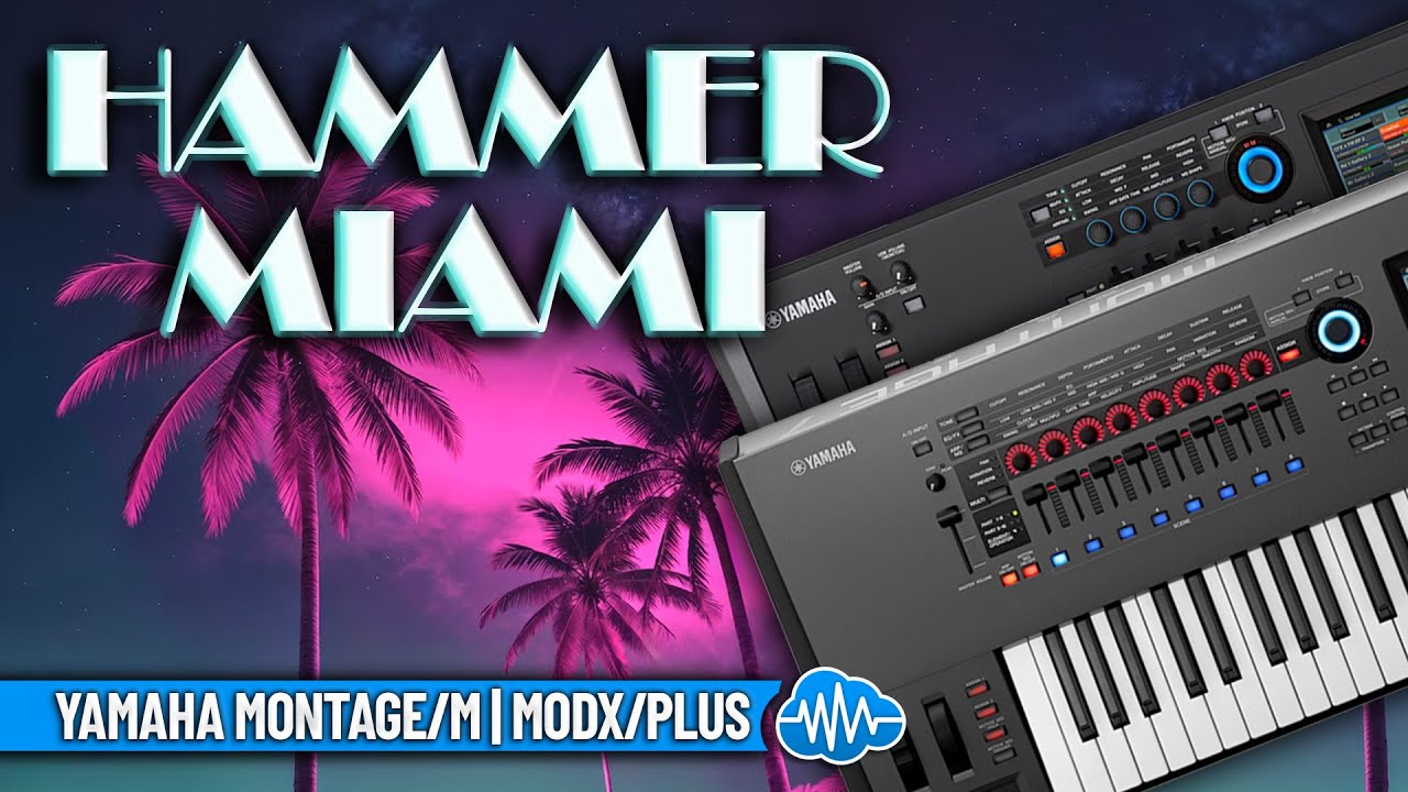 MSL002 - Hammer Miami Pack - Yamaha MODX / MODX+ ( 16 presets ) - Video Preview 1