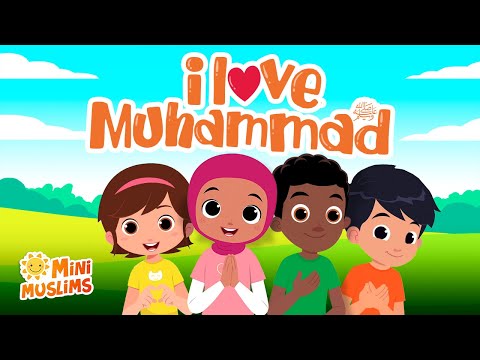 Islamic Songs For Kids 💚 I Love Muhammad ﷺ ☀️ MiniMuslims