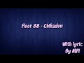 Floor 88 Chikadun Lirik
