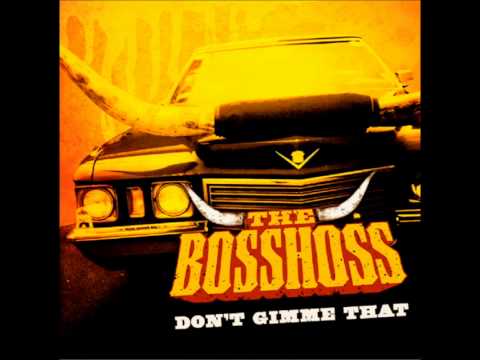 The BossHoss - Don't Gimme That HQ