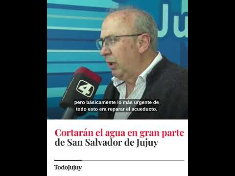 CORTARÁN EL AGUA EN GRAN PARTE DE SAN SALVADOR DE JUJUY
