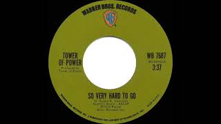 1973 HITS ARCHIVE: So Very Hard To Go - Tower Of Power (stereo 45)