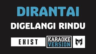 Download lagu Exist Dirantai Digelangi Rindu... mp3