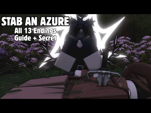 Roblox Stab an Azure - Full Walkthrough (All 13 Endings Guide + Secret Ending)