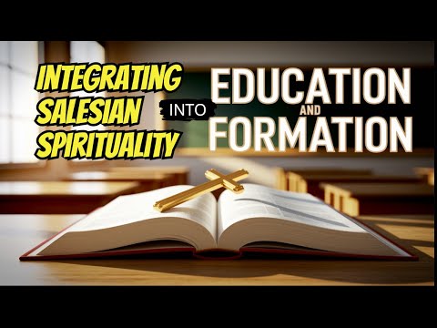 SSS-62: Integrating Salesian Spirituality into Education and Formation