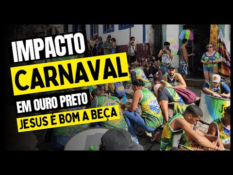 IMPACTO DE CARNAVAL EM OURO PRETO 2023 – JESUS É BOM A BEÇA