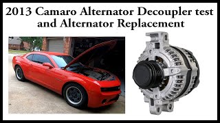 2013 Fifth Gen Camaro Alternator Decoupler test and Alternator Replacement