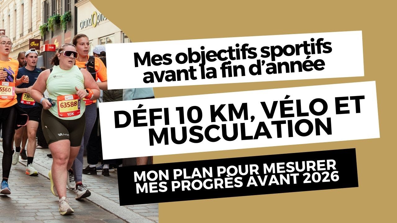 Mes défis sportifs à venir : course à pied, vélo et musculation