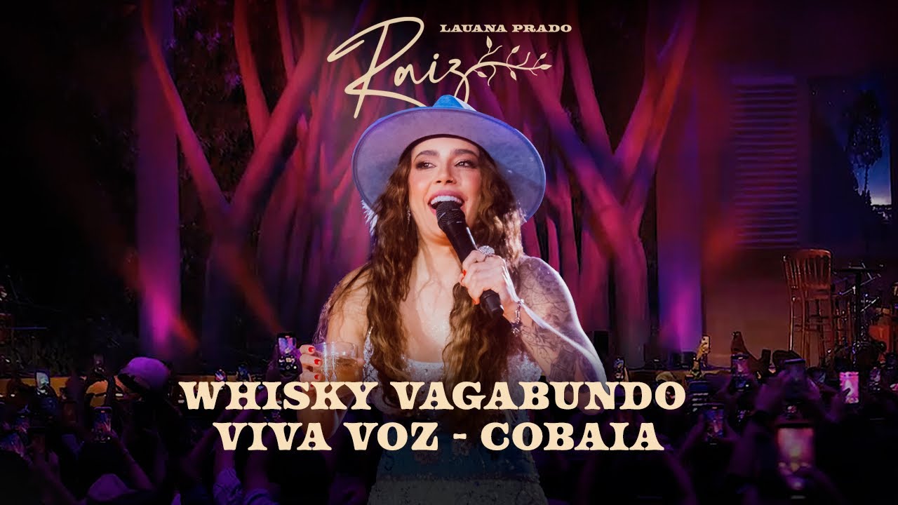 Lauana Prado Raiz Goiânia - Whisky Vagabund0 / Viva Voz / Cobaia
