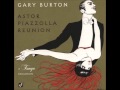 caliente - gary burton - astor piazzolla reunion 1998 - django echo caliente - gary burton - astor piazzolla reunion 1998