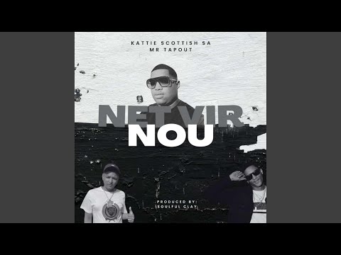 Net Vir Nou (feat. Scottish SA & Mr Tapout)