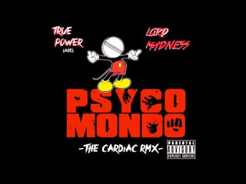 Lord Madness - Lo Psyco Mondo (Cardiac Remix)