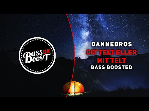 DanneBros - Dit Telt Eller Mit Telt [Bass Boosted]