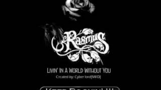 The Rasmus: Living in a world without you