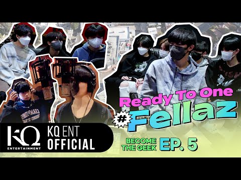 [KQ Fellaz 2] Ready To One #Fellaz EP.5